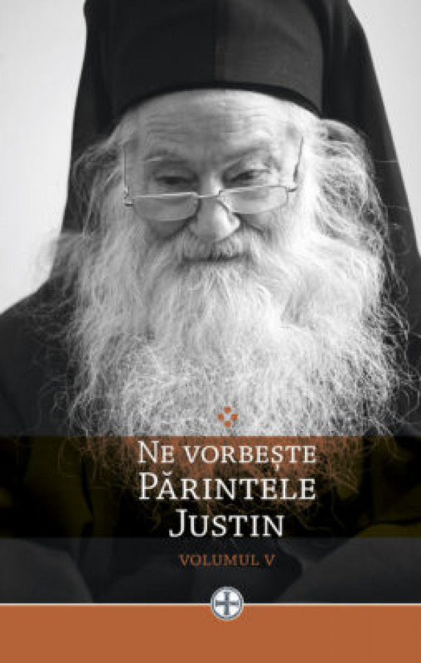 Ne vorbește Părintele Justin  Vol. V