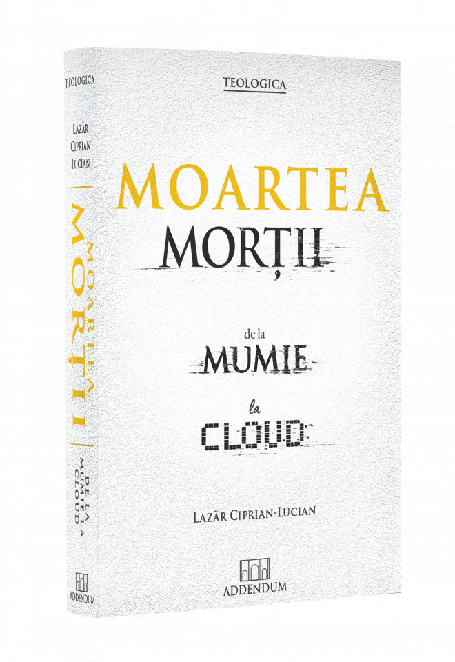 Moartea morții. De la mumie la cloud