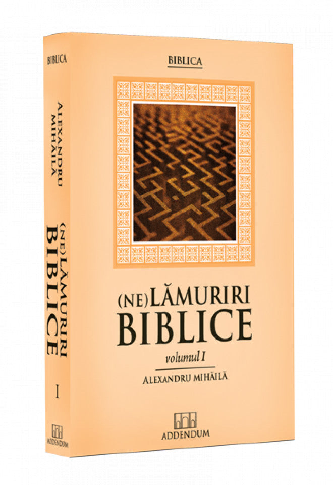 Nelămuriri biblice – volumul 1