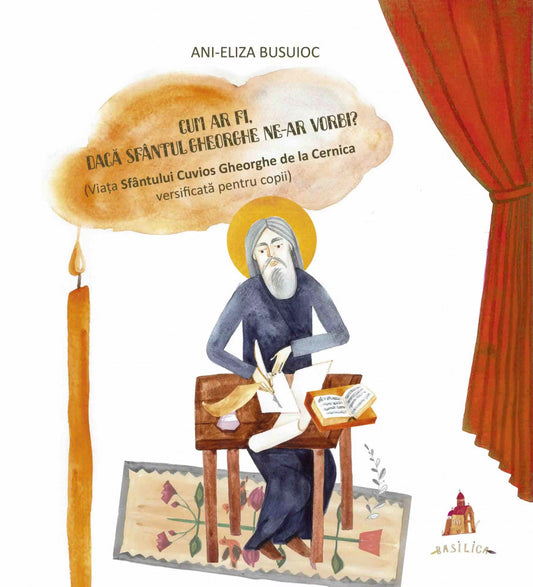 Cum ar fi, dacă Sfântul Gheorghe ne-ar vorbi? (carte pentru copii)