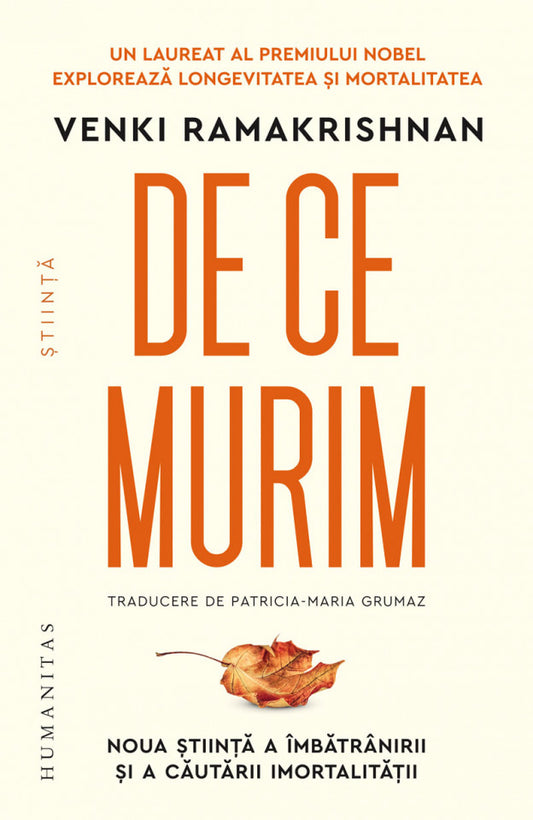 De ce murim. Noua știință a îmbătrânirii și a căutării imortalității