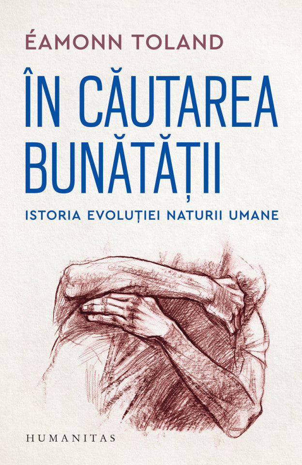 În căutarea bunătății. Istoria evoluției naturii umane