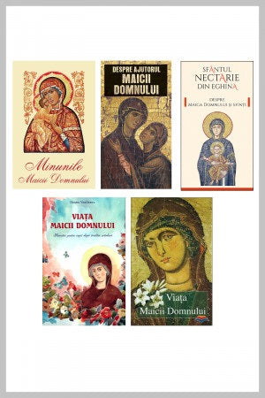 Pachet - Maica Domnului în viața noastră