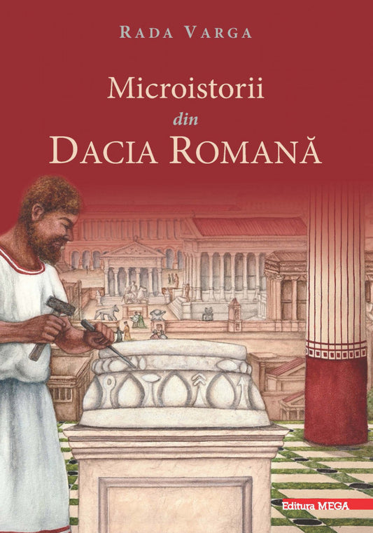 Microistorii din Dacia Romană