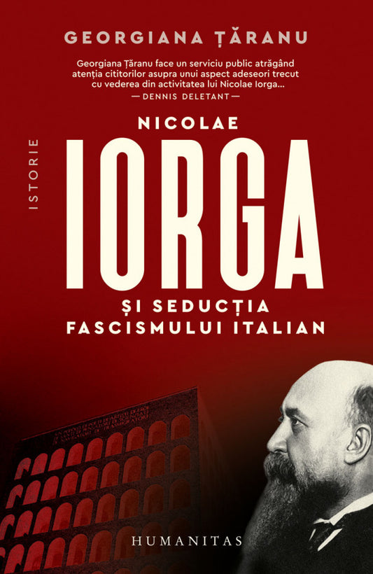 Nicolae Iorga și seducția fascismului italian