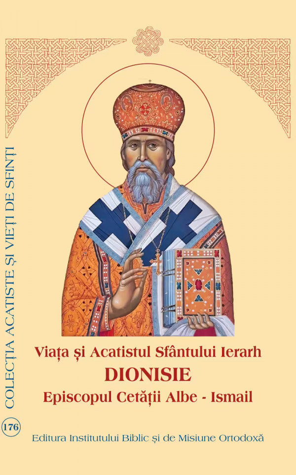 Viața și Acatistul  Sfântului Ierarh Dionisie Episcopul Cetății Albe - Ismail