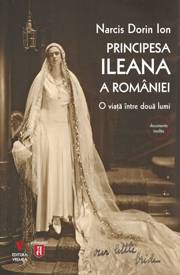 Principesa Ileana a României. O viață între două lumi