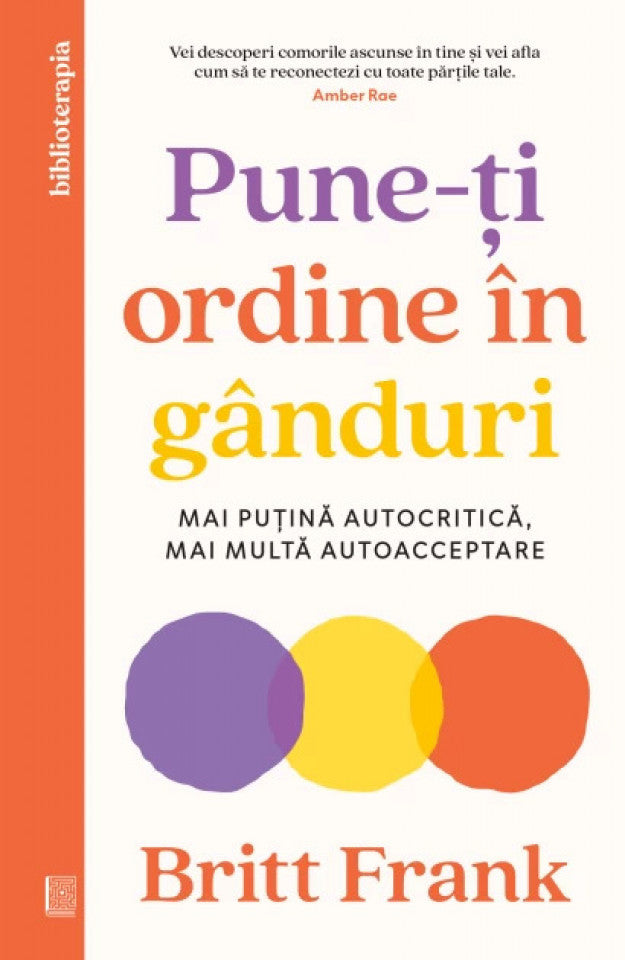 Pune-ți ordine în gânduri. Mai puțină autocritică, mai multă autoacceptare