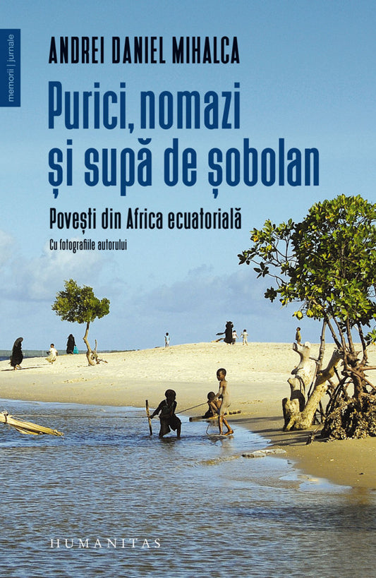 Purici, nomazi și supă de șobolani. Povești din Africa ecuatorială