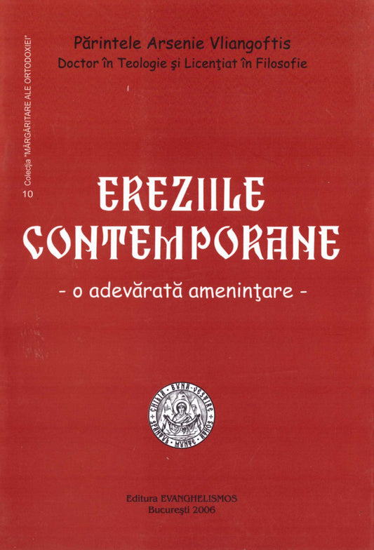 Ereziile contemporane, o adevarată amenințare