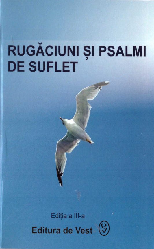 Rugăciuni și psalmi de suflet. Ediția a III-a