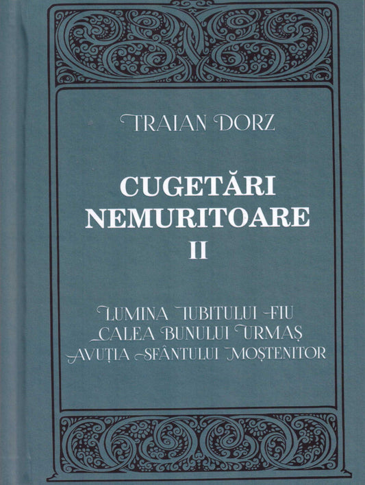 Cugetări nemuritoare. Vol. II - Lumina iubitului fiu. Calea bunului urmaș. Avuția sfântului moștenitor