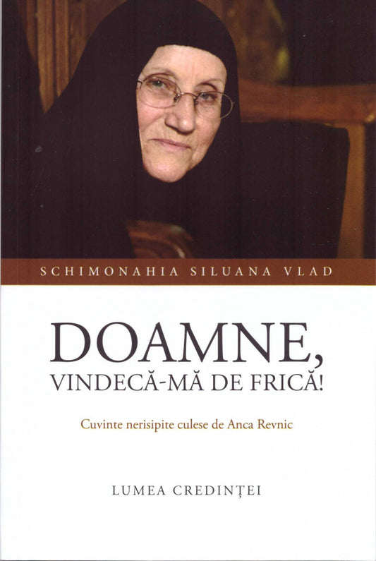 Doamne, vindecă-mă de frică!