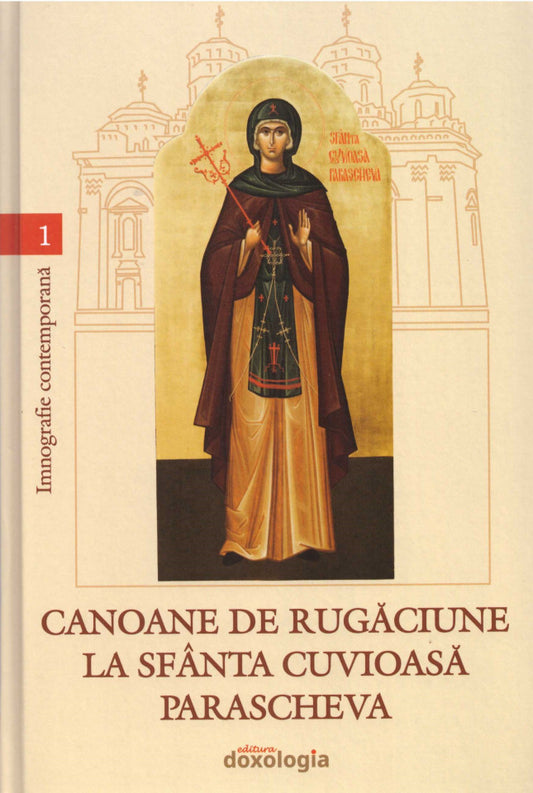 Canoane de rugăciune la Sfânta Cuvioasă Parascheva