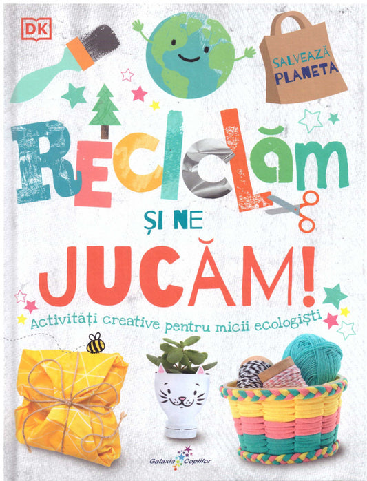 Reciclăm și ne jucăm! Activități creative pentru micii ecologiști