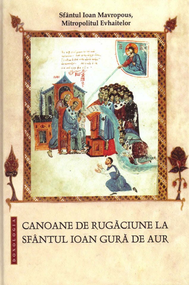 Canoane de rugăciune la Sfântul Ioan Gură de Aur