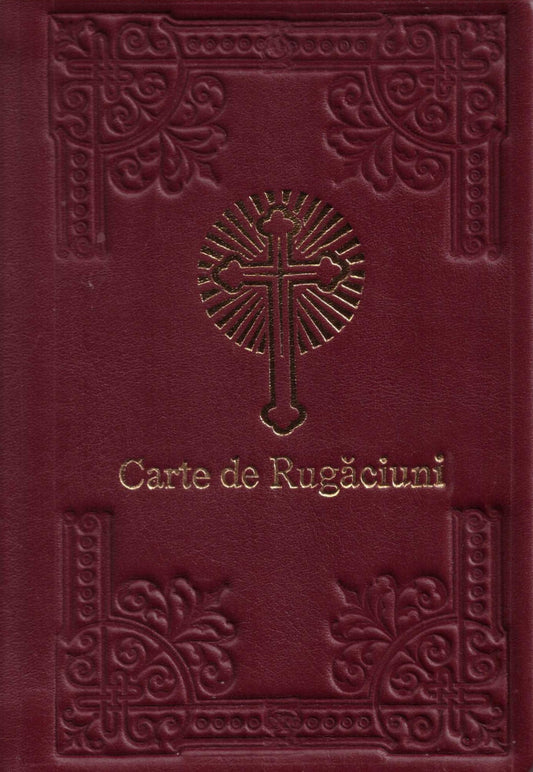 Carte de rugăciuni pentru trebuinţele şi folosul creştinului ortodox (legată în piele)