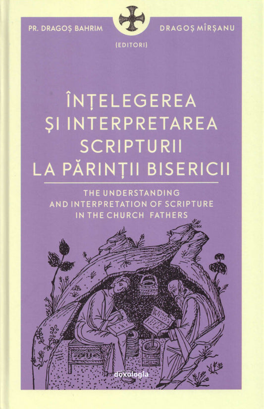 Înțelegerea și interpretarea Scripturii la Părinții Bisericii