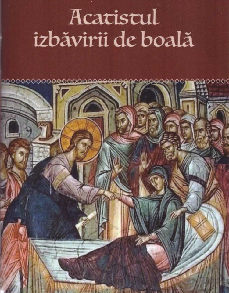 Acatistul izbăvirii de boală