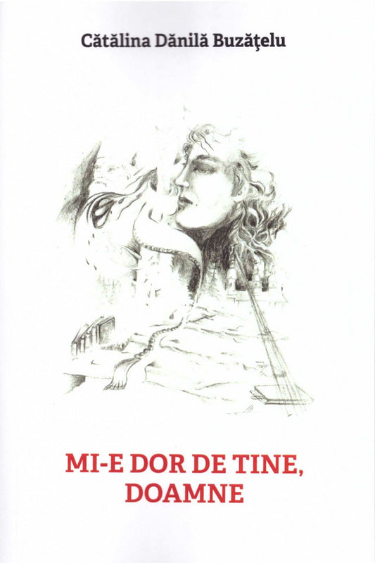 Mi-e dor de tine, Doamne