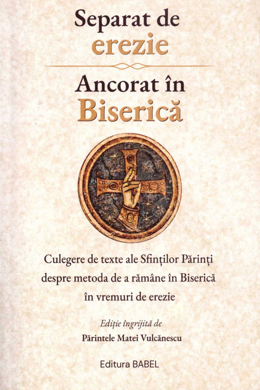 Separat de erezie, ancorat în Biserică