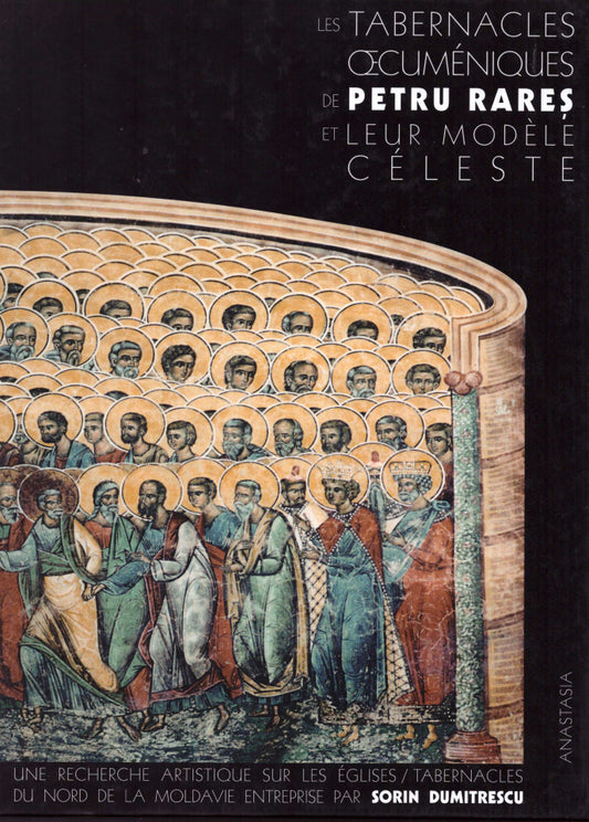 Les tabernacles oecumeniques de Petru Rareș et leur modele celeste
