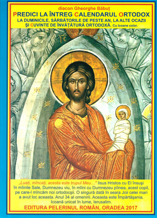 Predici la întreg calendarul ortodox. La duminicile, sărbătorile de peste an, la alte ocazii și cuvinte de învățătură ortodoxă. Cu icoane color