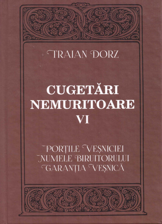 Cugetări nemuritoare. Vol. VI. Porțile veșniciei. Numele biruitorului. Garanția veșnică