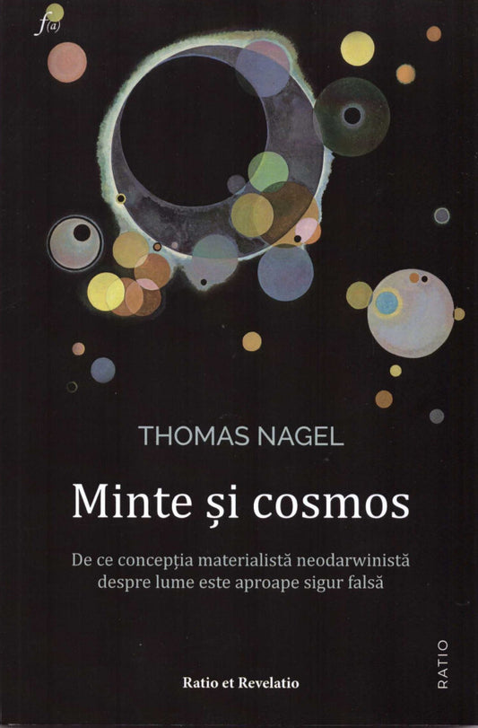Minte și cosmos. De ce concepția materialistă neodarwinistă despre lume este aproape sigur falsă