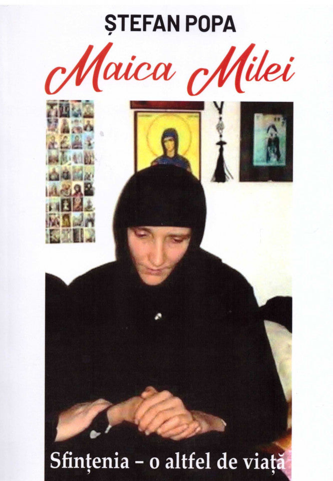Maica Milei. Sfințenie - o altfel de viață. Sfânta Cuvioasă Elisabeta de la Pasărea