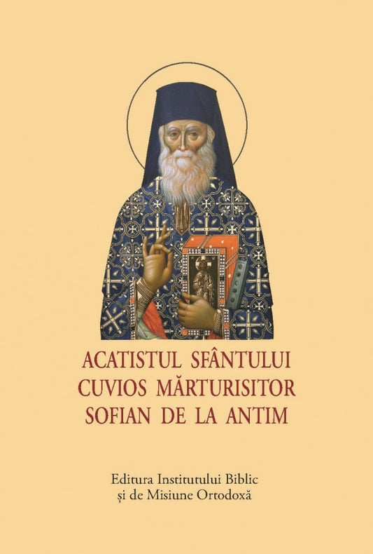 Acatistul Sfântului Cuvios Mărturisitor Sofian de la Antim – format mic