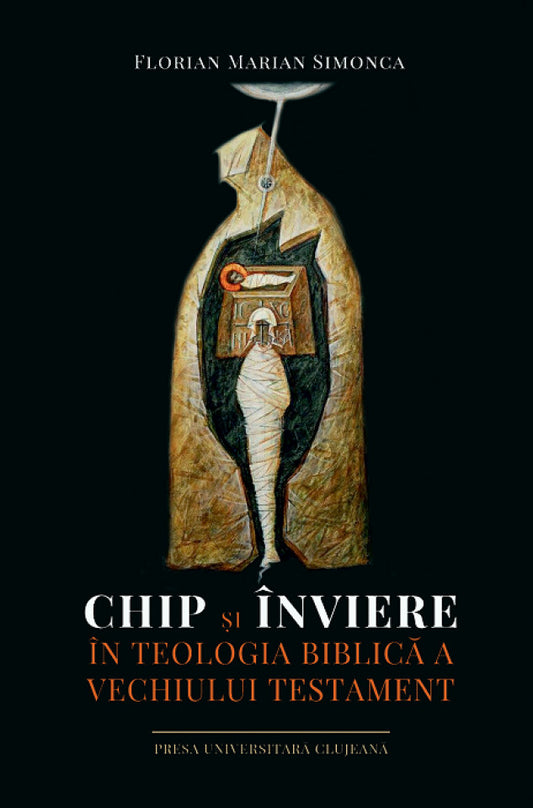 Chip şi Înviere în teologia biblică a Vechiului Testament