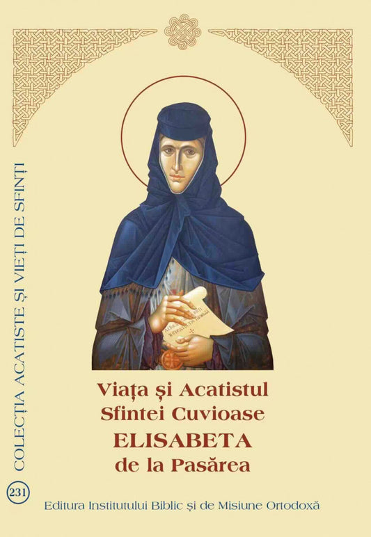 Viața și Acatistul Sfintei Cuvioase Elisabeta de la Pasărea