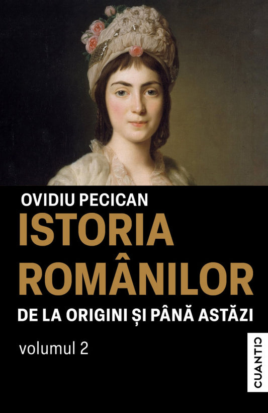 Istoria românilor de la origini și până astăzi. Volumul 2