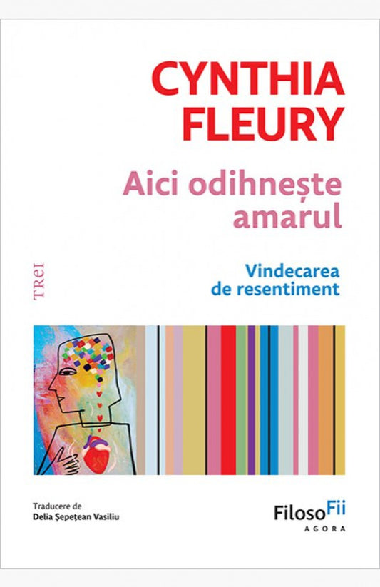 Aici odihnește amarul. Vindecarea de resentiment