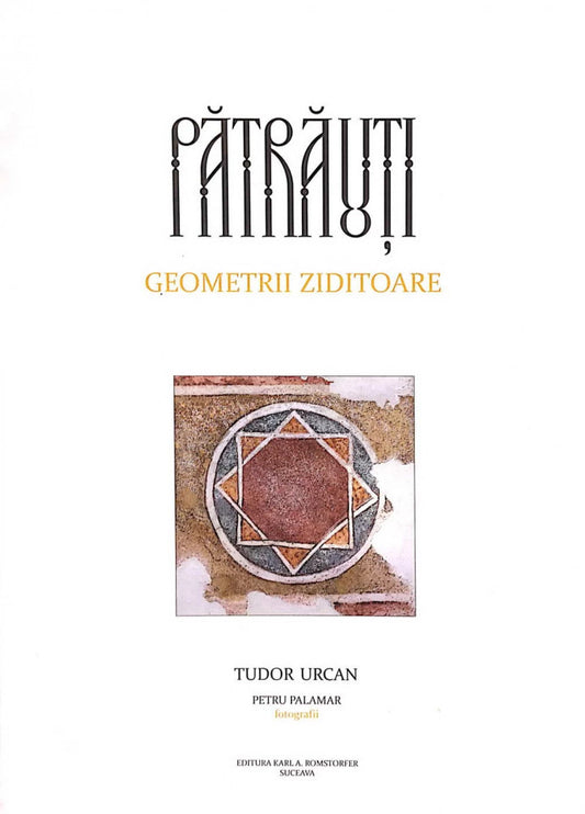 Pătrăuți. Geometrii ziditoare