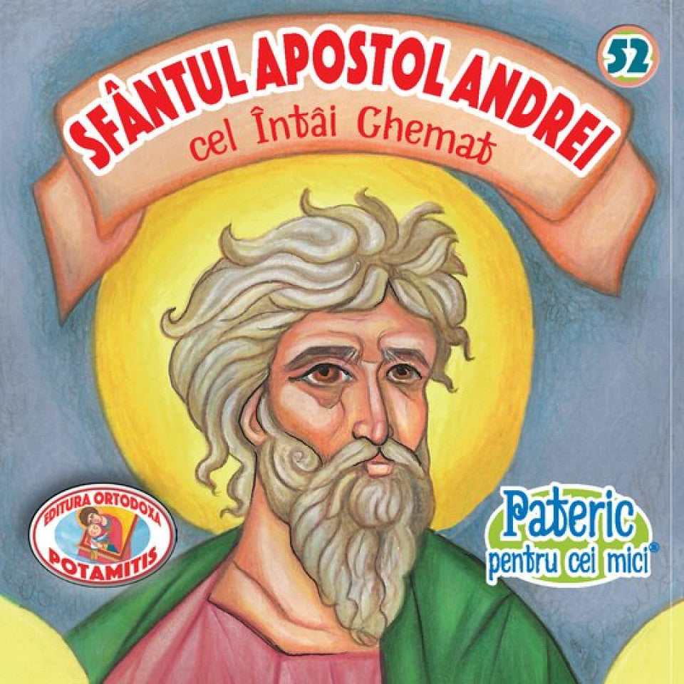 Pateric pentru cei mici - 52 - Sf. Apostol Andrei