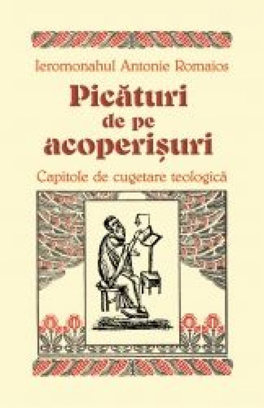 Picături de pe acoperişuri. Capitole de cugetare teologică