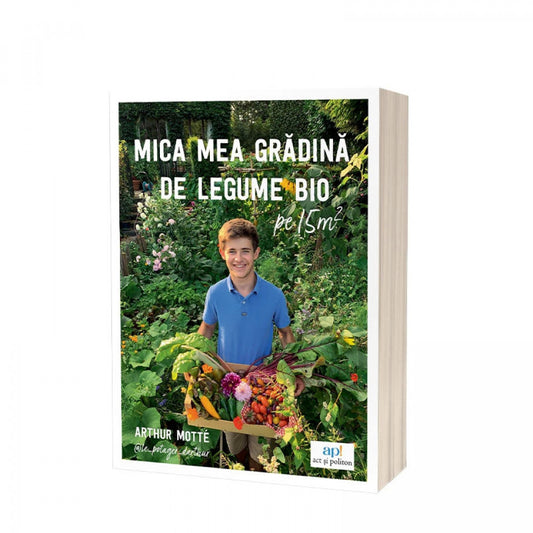 Mica mea grădină de legume bio pe 15m²