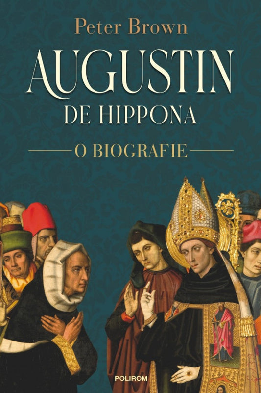 Augustin de Hippona. O biografie