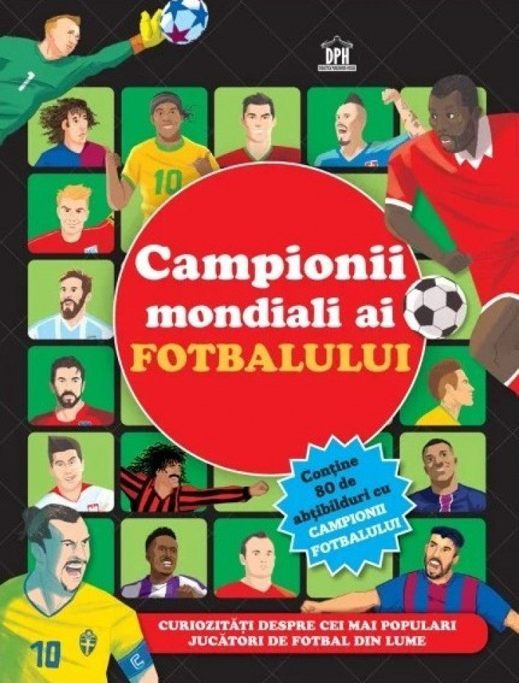 Campionii mondiali ai fotbalului.80 de abțibilduri cu campionii fotbalului