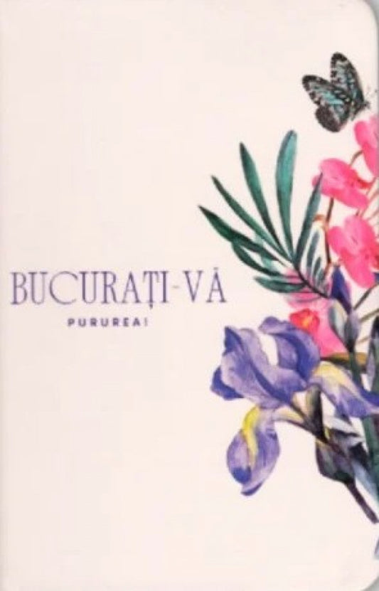 Carnet Bucurați-vă Pururea - A5 + PIX