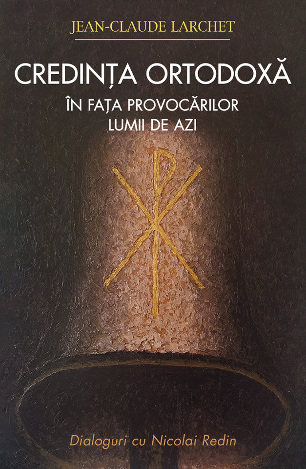 Credința ortodoxă în fața provocărilor lumii de azi