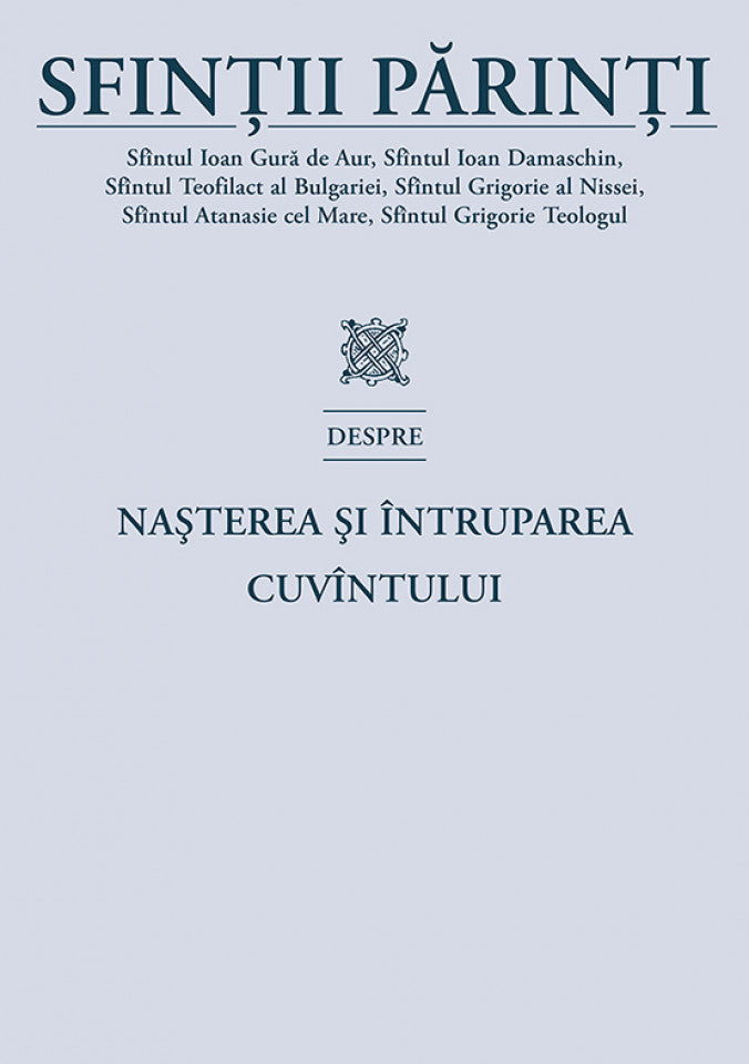 Sfinții Părinti despre Nașterea și Întruparea Cuvântului