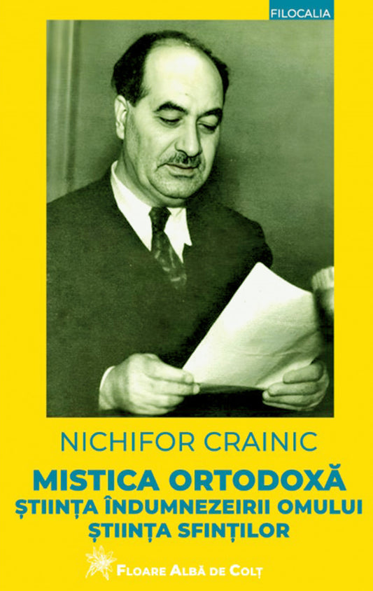 Mistica ortodoxă. Știința îndumnezeirii omului. Știința sfinților