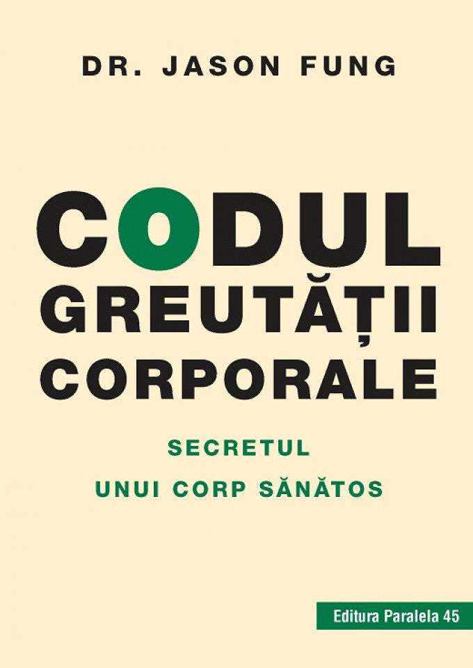 Codul greutăţii corporale. Secretul unui corp sănătos