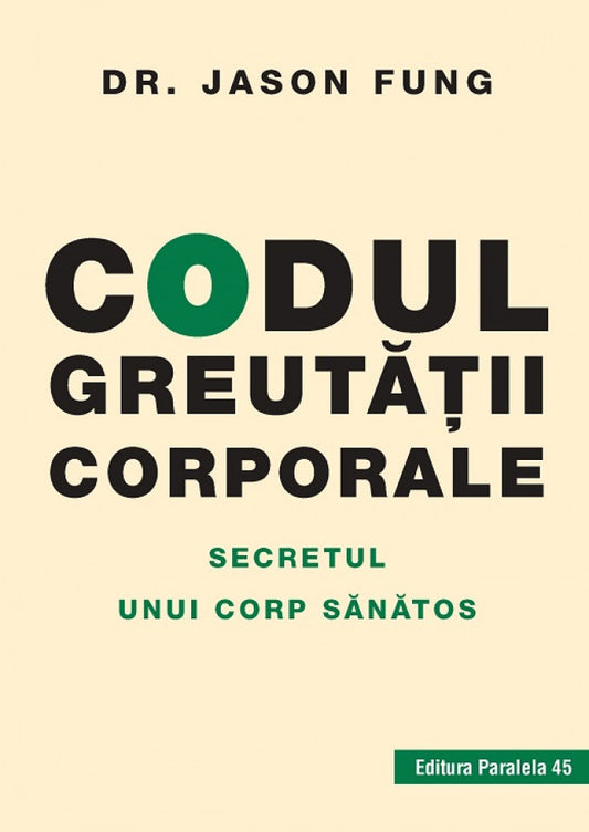 Codul greutăţii corporale. Secretul unui corp sănătos