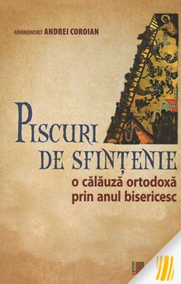 Piscuri de sfinţenie. O călăuză ortodoxă prin anul bisericesc