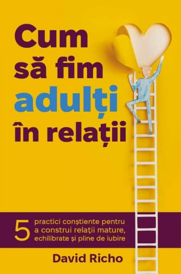 Cum să fim adulți în relații