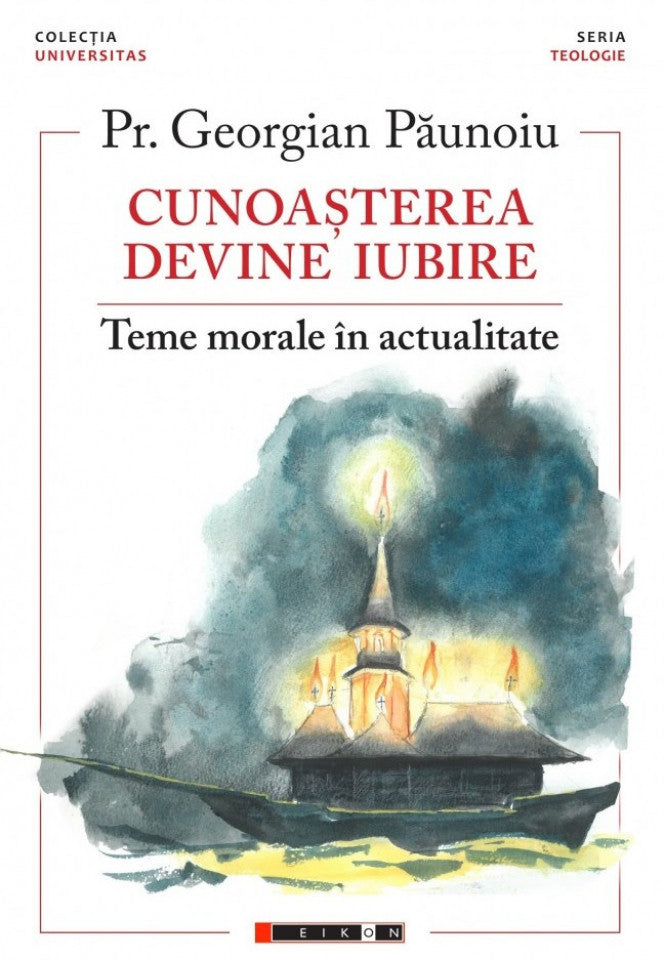 Cunoașterea devine iubire. Teme morale în actualitate